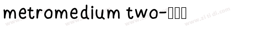 metromedium two字体转换